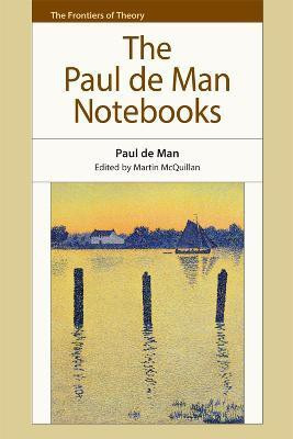 The Paul de Man Notebooks(English, Hardcover, de Man Paul)