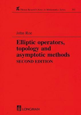 Elliptic operators, topology and asymptotic methods(English, Paperback, Roe John)