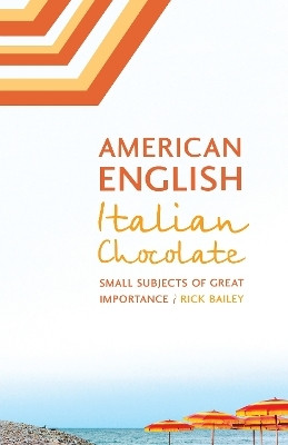 American English, Italian Chocolate(English, Paperback, Bailey Rick)