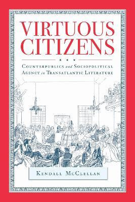 Virtuous Citizens(English, Hardcover, McClellan Kendall)