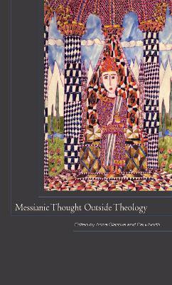 Messianic Thought Outside Theology(English, Hardcover, unknown)
