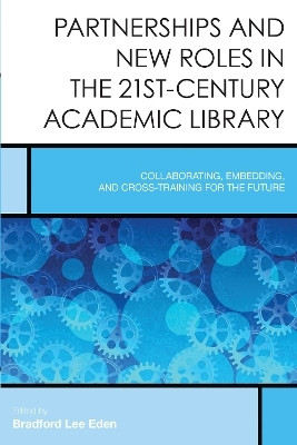 Partnerships and New Roles in the 21st-Century Academic Library(English, Paperback, unknown)
