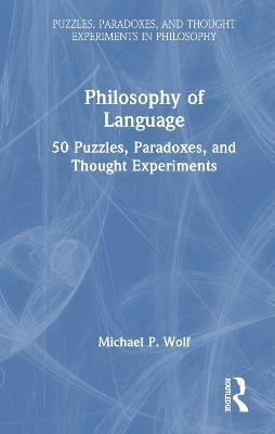 Philosophy of Language(English, Hardcover, Wolf Michael P.)