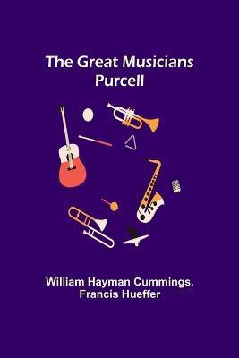 The Great Musicians(English, Paperback, Hayman Cummings William)