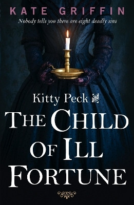 Kitty Peck and the Child of Ill-Fortune(English, Paperback, Griffin Kate)