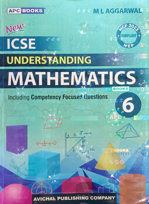 New ICSE Understanding Mathematics for Class 6(Avichal Publishing Company, M. L. Aggarwal)