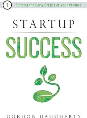 Startup Success(English, Paperback, Daugherty Gordon)
