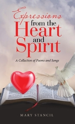 Expressions from the Heart and Spirit(English, Hardcover, Stancil Mary)