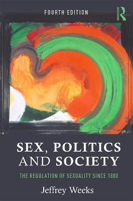 Sex, Politics and Society(English, Electronic book text, Weeks Jeffrey)