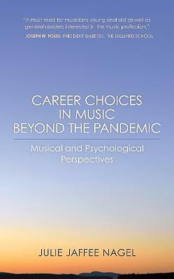 Career Choices in Music beyond the Pandemic(English, Hardcover, Nagel Julie Jaffee)