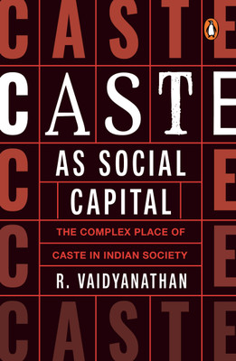 Caste as Social Capital(English, Paperback, Vaidyanathan R. Prof.)