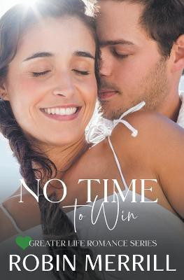 No Time to Win(English, Paperback, Merrill Robin)