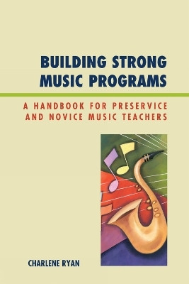 Building Strong Music Programs(English, Paperback, Ryan Charlene)