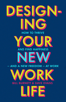 Designing Your New Work Life(English, Paperback, Burnett Bill)