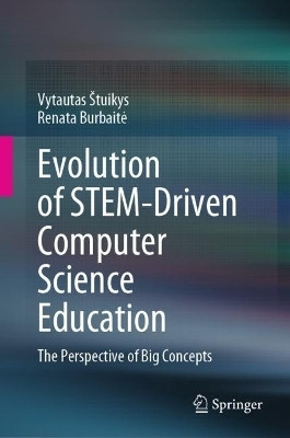 Evolution of STEM-Driven Computer Science Education(English, Hardcover, Stuikys Vytautas)
