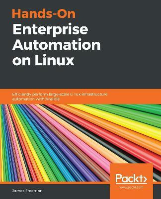 Hands-On Enterprise Automation on Linux(English, Paperback, Freeman James)