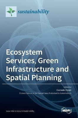Ecosystem Services, Green Infrastructure and Spatial Planning(English, Hardcover, unknown)
