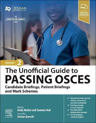 The Unofficial Guide to Passing OSCEs: Candidate Briefings, Patient Briefings and Mark Schemes(English, Paperback, Hotton Emily MBChB BSc(Hons))