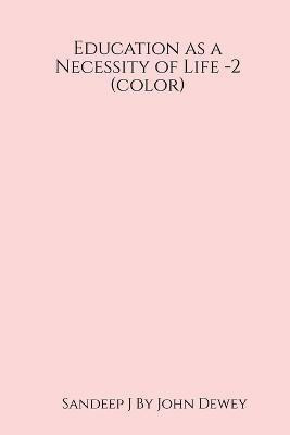 Education as a Necessity of Life-2 (color)(English, Paperback, J Sandeep)