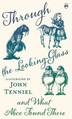 Through the Looking-Glass and What Alice Found There(English, Hardcover, Carroll Lewis)