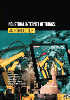 Industrial Internet of Things: An Introduction(Hardcover, Sunil Kumar, Silky Goel, Gaytri Bakshi, Siddharth Gupta, Sayed M. El-kenawy)