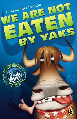 We Are Not Eaten by Yaks(English, Paperback, London C. Alexander)