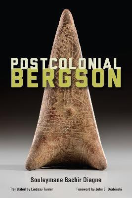 Postcolonial Bergson(English, Electronic book text, Diagne Souleymane Bachir)
