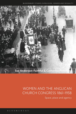 Women and the Anglican Church Congress 1861-1938(English, Hardcover, Anderson-Faithful Sue)