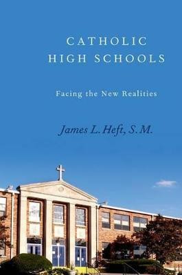 Catholic High Schools(English, Hardcover, Heft James L.)