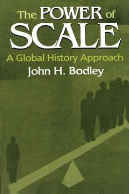 The Power of Scale: A Global History Approach(English, Paperback, Bodley John)
