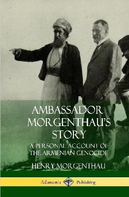 Ambassador Morgenthau's Story(English, Hardcover, Morgenthau Henry)