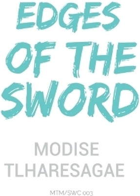 Edges of the Sword(English, Paperback, Tlharesagae Modise)