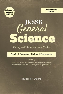 JKSSB General Science  - Complete Theory with Chapter-wise MCQs - Physics • Chemistry • Biology • Environment(Hardcover, Mukesh Kr. Sharma)