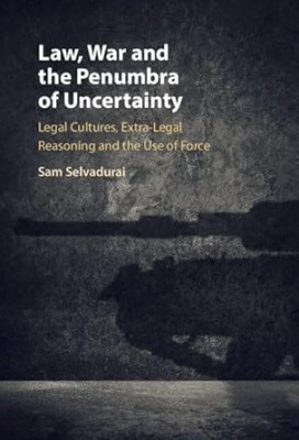 Law, War and the Penumbra of Uncertainty(Paperback, Selvadurai)