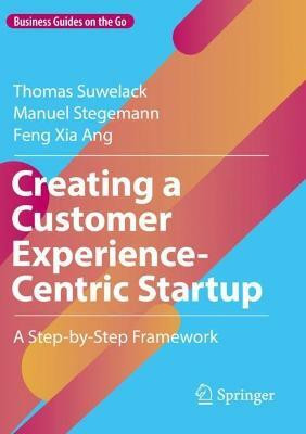 Creating a Customer Experience-Centric Startup(English, Paperback, Suwelack Thomas)
