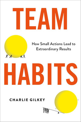 Team Habits(English, Hardcover, Gilkey Charlie)