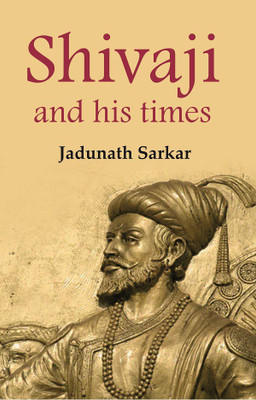 Shivaji and his times(Paperback, Jadunath Sarkar)