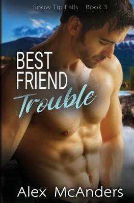 Best Friend Trouble(English, Paperback, McAnders Alex)