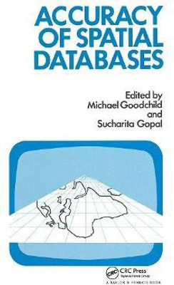 The Accuracy Of Spatial Databases(English, Hardcover, unknown)