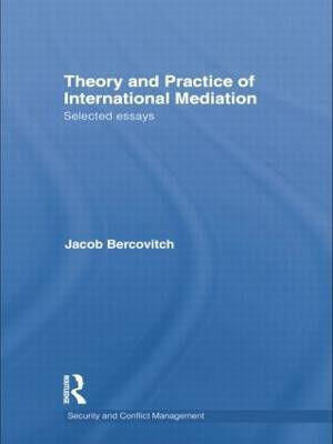 Theory and Practice of International Mediation(English, Paperback, Bercovitch Jacob)