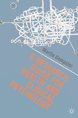 A Research Guide for Health and Clinical Psychology(English, Paperback, Dempster Martin)