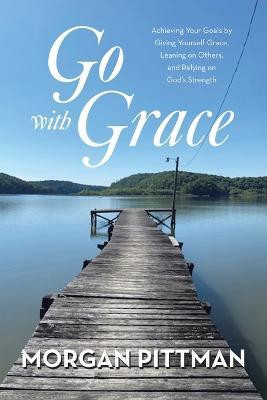 Go with Grace(English, Paperback, Pittman Morgan)