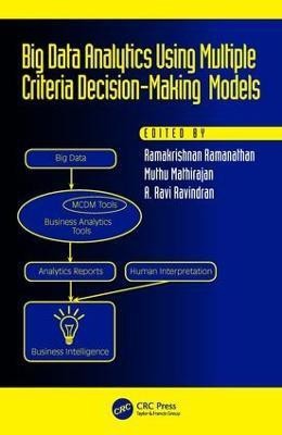 Big Data Analytics Using Multiple Criteria Decision-Making Models(English, Paperback, unknown)