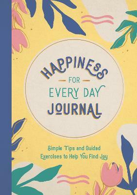 Happiness for Every Day Journal(English, Paperback, Publishers Summersdale)