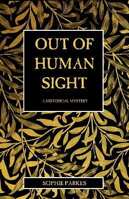 Out of Human Sight(English, Paperback, Parkes Sophie)
