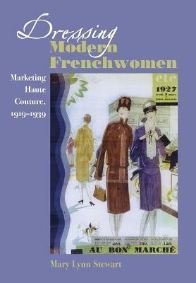 Dressing Modern Frenchwomen(English, Hardcover, Stewart Mary Lynn)