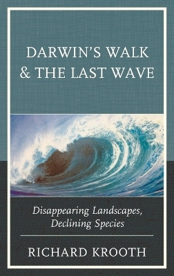 Darwin's Walk and The Last Wave(English, Hardcover, Krooth Richard)