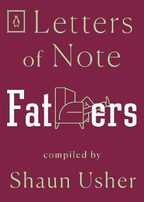 Letters of Note: Fathers(English, Paperback, unknown)