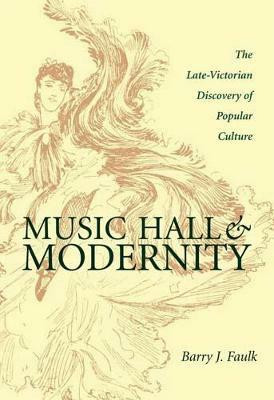 Music Hall and Modernity(English, Paperback, Faulk Barry J.)
