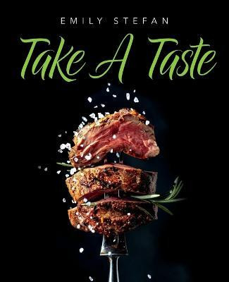 Take a Taste(English, Paperback, Stefan Emily)